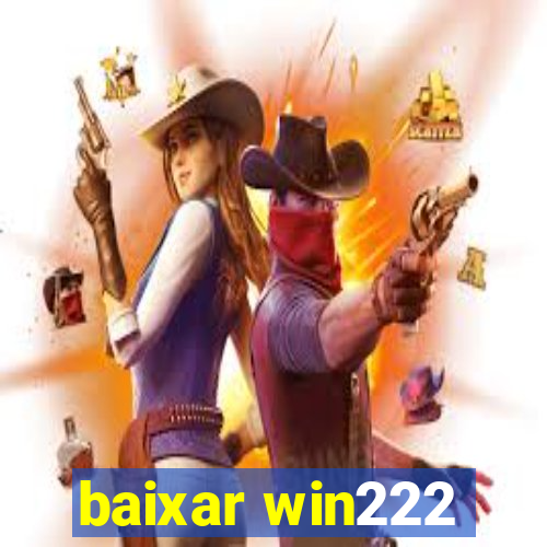 baixar win222